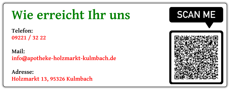Telefon:  09221 / 32 22  Mail:  info@apotheke-holzmarkt-kulmbach.de  Adresse: Holzmarkt 13, 95326 Kulmbach Wie erreicht Ihr uns